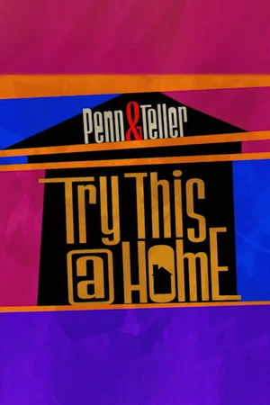 Постер: Penn & Teller: Try This at Home