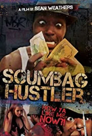 Постер: Scumbag Hustler