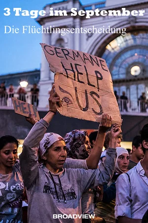Постер: Drei Tage im September: Die Flüchtlingsentscheidung