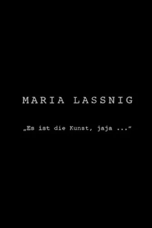 Постер: Maria Lassnig: It is The Art, that…