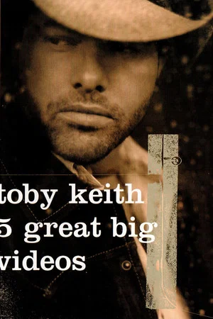 Постер: Toby Keith: 5 Great Big Videos