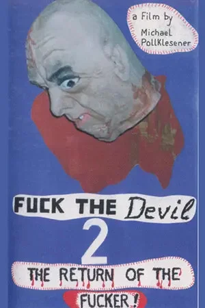 Постер: Fuck the Devil 2: Return of the Fucker