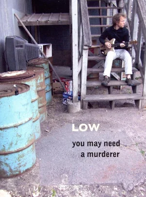 Постер: Low: You May Need a Murderer