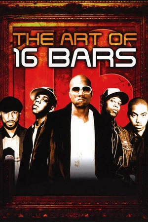 Постер: The Art of 16 Bars: Get Ya' Bars Up