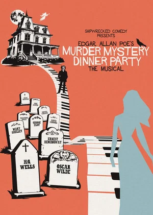 Постер: Edgar Allan Poe’s Murder Mystery Dinner Party: The Musical