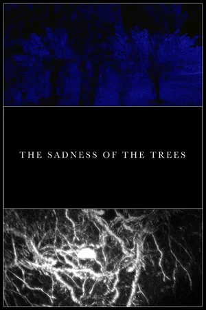 Постер: The Sadness of the Trees