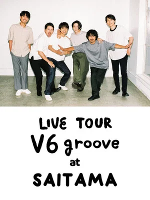 Постер: LIVE TOUR V6 groove at Saitama