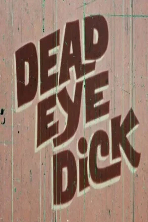 Постер: Dead Eye Dick