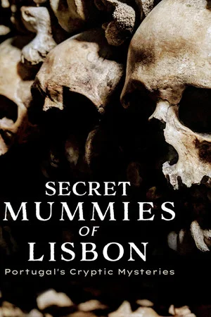 Постер: The Secret Mummies of Lisbon