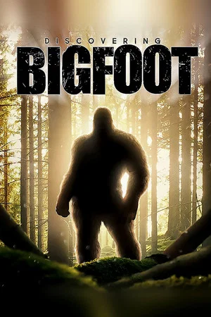 Постер: Discovering Bigfoot