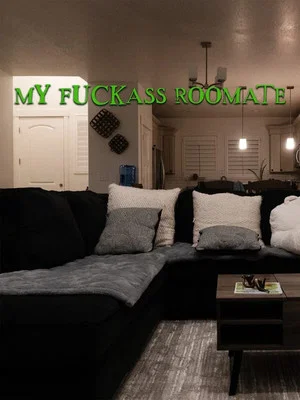 Постер: My Fuckass Roommate