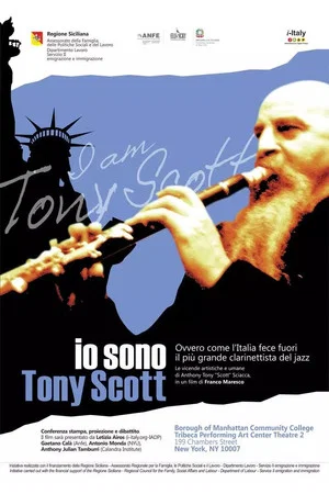 Постер: Io sono Tony Scott, ovvero come l'Italia fece fuori il più grande clarinettista del jazz