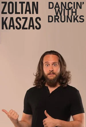 Постер: Zoltan Kaszas: Dancin' With Drunks