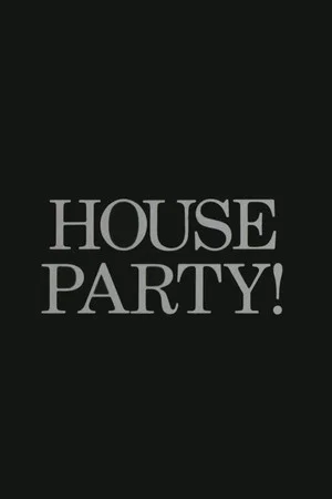 Постер: House Party!