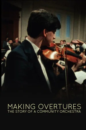 Постер: Making Overtures: The Story of a Community Orchestra