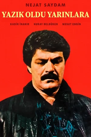 Постер: Yazık Oldu Yarınlara