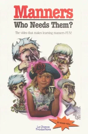 Постер: Manners, Who Needs Them?