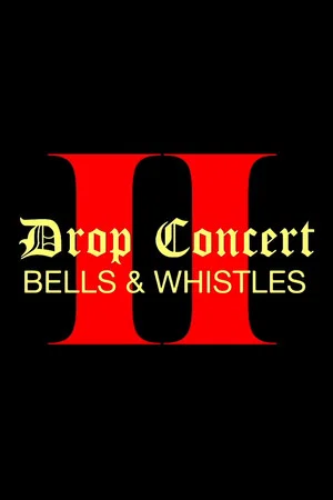 Постер: Drop Concert II: Bells & Whistles