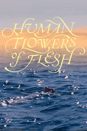 Постер: Human Flowers of Flesh