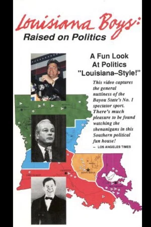 Постер: Louisiana Boys: Raised on Politics