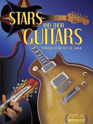 Постер: Stars and Their Guitars: A History of the Electric Guitar