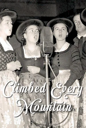 Постер: Climbed Every Mountain: The Story Behind the Sound of Music