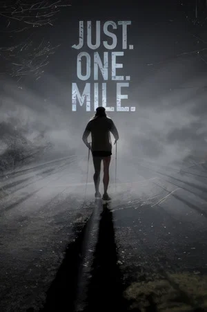 Постер: Just. One. Mile.