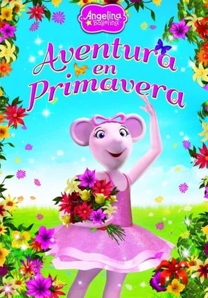 Постер: Angelina Ballerina: Spring Fling