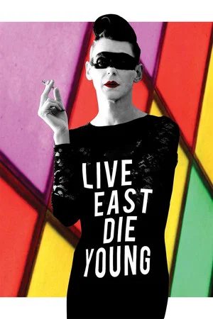 Постер: Live East Die Young