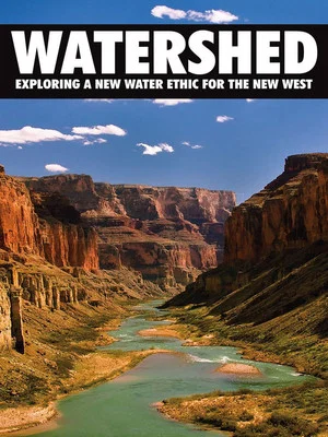 Постер: Watershed: Exploring a New Water Ethic for the New West