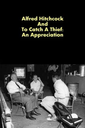 Постер: Alfred Hitchcock And To Catch A Thief: An Appreciation