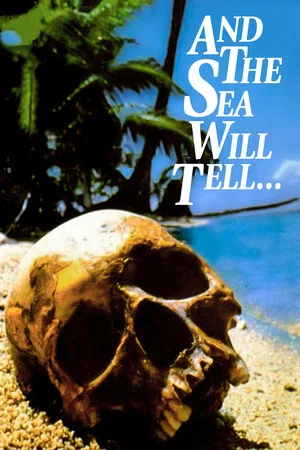 Постер: And the Sea Will Tell