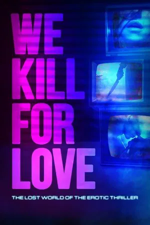 Постер: We Kill for Love