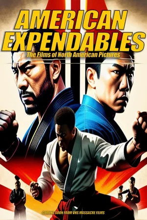Постер: American Expendables: The Films of North American Pictures