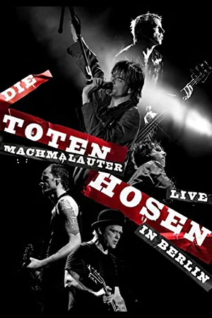 Постер: Die Toten Hosen: Machmalauter - Live in Berlin