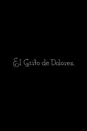 Постер: The Scream of Dolores, or The Independence of Mexico