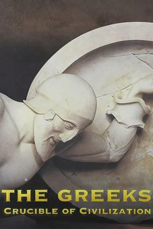 Постер: The Greeks: Crucible of Civilization