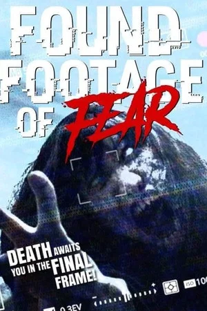 Постер: Found Footage of Fear
