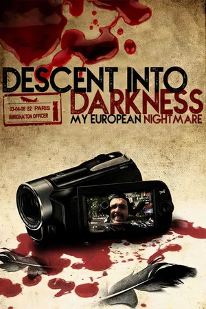 Постер: Descent Into Darkness: My European Nightmare
