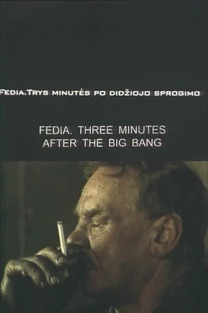 Постер: Fedia. Three Minutes After the Big Bang