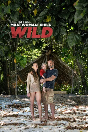 Постер: Ed Stafford: Man Woman Child Wild
