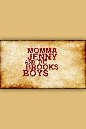 Постер: Momma Jenny & the Brooks Boys