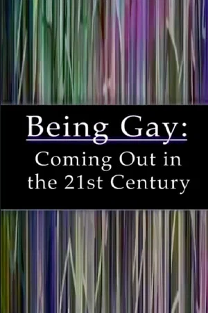 Постер: Being Gay: Coming Out in the 21st Century