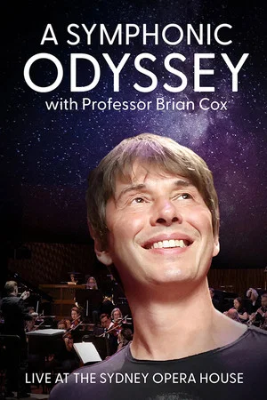Постер: A Symphonic Odyssey with Professor Brian Cox