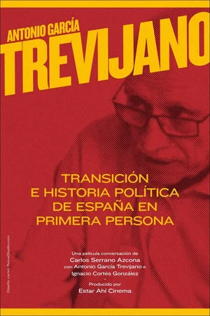 Постер: Antonio García-Trevijano: Transición e historia política de España en primera persona