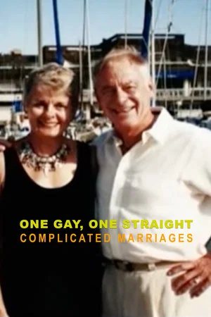 Постер: One Gay, One Straight: Complicated Marriages