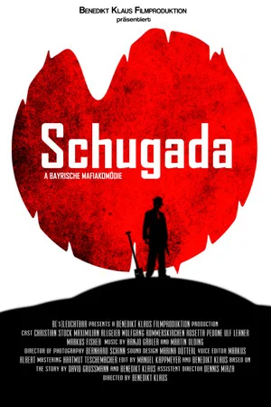 Постер: Schugada - a bayrische Mafiakomödie