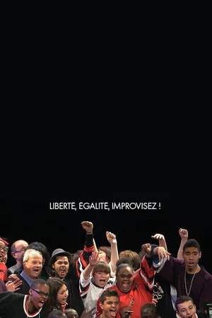 Постер: Liberté, égalité, improvisez !