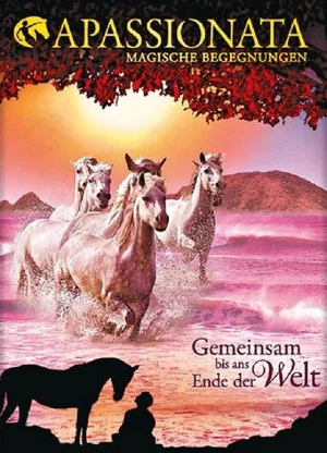 Постер: Apassionata - Gemeinsam bis ans Ende der Welt