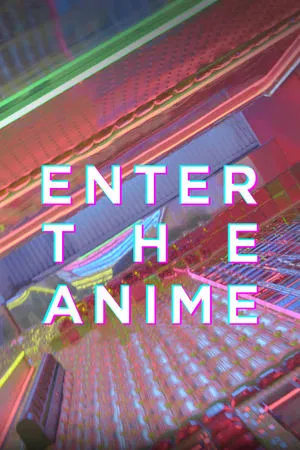 Постер: Enter the Anime